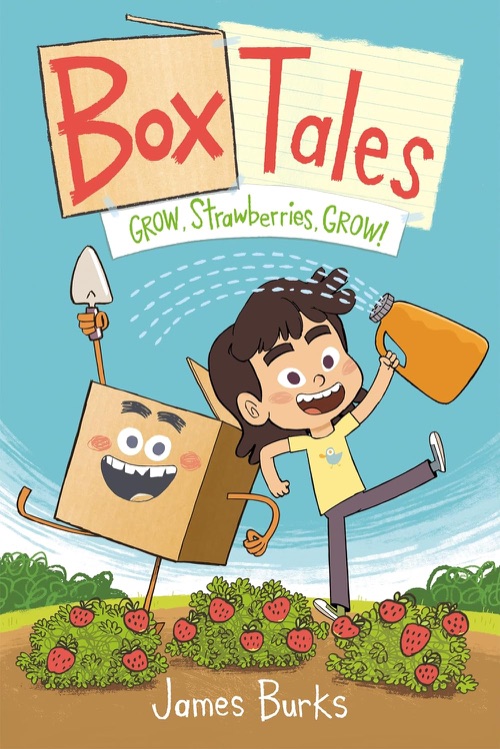 Cover of Box Tales: Grow Strawberries Grow! by James Burks