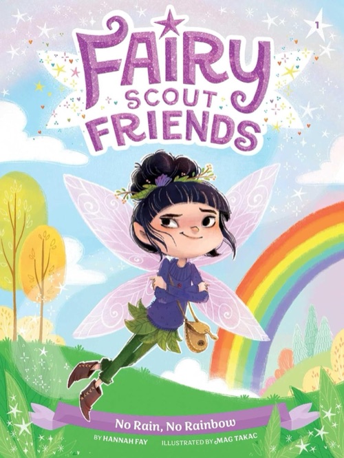 Cover of Fairy Scout Friends: No Rain, No Rainbows by Hannah Fay