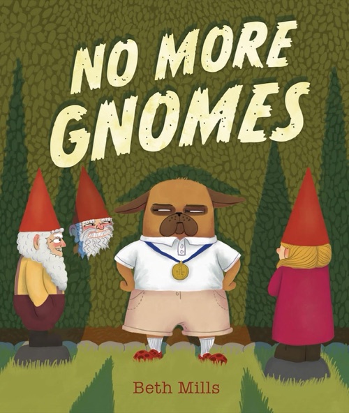 Cover of No More Gnomes by Beth Mills