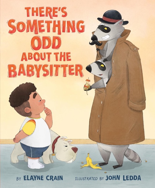 Cover of There's Something Odd About the Babysitter by Elayne Crain
